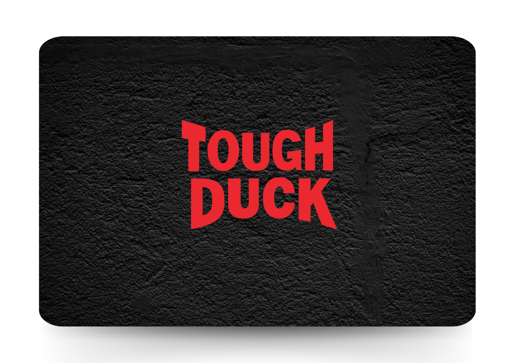 Black background with Tough Duck logo E-Gift card
